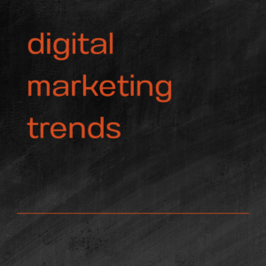digital marketing trends